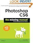 Photoshop CS6: The Missing Manual (Mi...