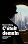 C'�tait demain : Suivi de
