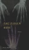 The Finger Bone (Carnegie Mellon Classic Contemporary Series: Poetry)