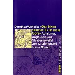 "Der Narr spricht: Es ist kein Gott": Atheismus, Unglauben und Glaubenszweifel vom 12. Jahrhundert bis zur Neuzeit (Campus Historische Studien)