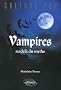 Vampires, au-del� du mythe