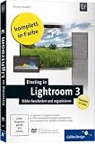 Produkt-Bild: Einstieg in Lightroom 3: Bilder bearbeiten und organisieren (Galileo Design)