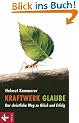 Kraftwerk Glaube: Der christliche Weg zu Gl�ck und Erfolg