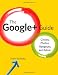 Books : The Google+ Guide: Circles, Photos, and Hangouts