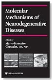 Molecular Mechanisms of Neurodegenerative Diseases (Contemporary Clinical Neuroscience)