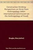 Constructive drinking : perspectives on drink from anthropology