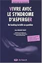 Vivre avec le Syndrome d'Asperger : un Handicap Invisible au Quotidien