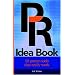 PR Idea Book: 50 Proven Tools That Really Work