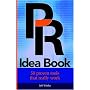 PR Idea Book: 50 Proven Tools That Really Work