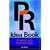 PR Idea Book: 50 Proven Tools That Really Work