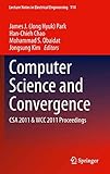 Computer science and convergence : CSA 2011 & WCC 2011 proceedings