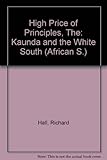 The high price of principles : Kaunda and the white south