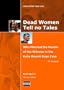 Dead Women Tell No Tales : Who Planned the Murder of the Witness in the Kobe Bryant Rape Case - an Expose