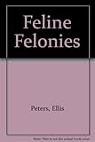 Feline felonies