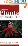 Tropical Plants of Costa Rica: A Guid...