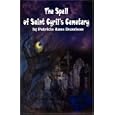 The Spell of Saint Cyril's Cemetery by Patricia Anne Dennison