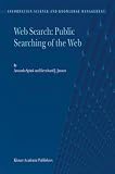 Web Search: Public Searching of the Web (Information Science and Knowledge Management)