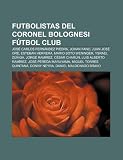 Futbolistas del Coronel Bolognesi F Tbol Club: Jos Carlos Fern Ndez Piedra, Johan Fano, Juan Jos or , Esteban Herrera, Mario Soto Weninger: José ... Maruyama, Miguel Torres Quintana, Donny Neyra