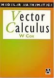 Vector Calculus (Modular Mathematics Ser) (Modular Mathematics Ser)