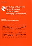 Hydrological cycle and water resources sustainability in changing environments
