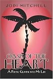 Oasis of the Heart: A Poetic Glimpse into My Life