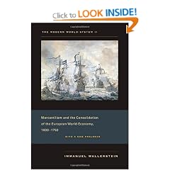 The Modern World-System: Capitalism and the Consolidation of the European World-Economy, 1600-1750 v. 2