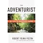 The Adventurist: My Life in Dangerous Places