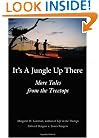 It's a Jungle Up There: More Tales from the Treetops