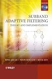 Subband Adaptive Filtering: Theory and Implementation