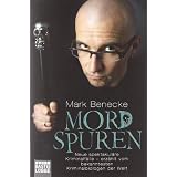 Mordspuren: Neue spektakul�re Kriminalf�lle - erz�hlt vom bekanntesten Kriminalbiologen der Weltvon "Mark Benecke"