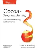 Cocoa-Programmierung: Der schnelle Einstieg für Entwickler