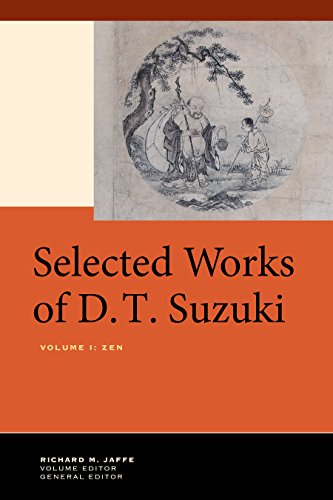 Selected Works of D.T. Suzuki, Volume I: Zen: 1
