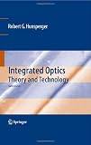Integrated Optics: Theory and Technology