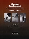 Biologics Development: A Regulatory Overview