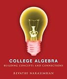 College Algebra: Building Concepts and Connections