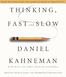 Thinking, Fast and Slow Unabridged edition by Kahneman, Daniel published by Random House Audio (2011)