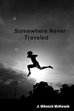 Somewhere Never Traveled (The Weavers Story)
