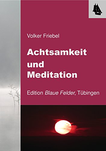 Achtsamkeit und Meditation (German Edition)