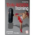 Thai-Boxen Training: Solotraining, Programme, Techniken