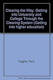 Clearing the way : getting into university and college through the UCAS clearing system