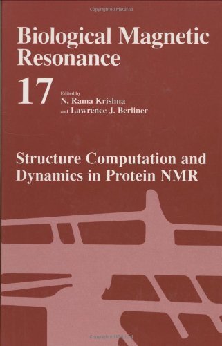 Biological Magnetic Resonance - Volume 17: Structural Computation and Dynamics in Protein
