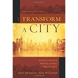 To Transform a City: Whole Church, Whole Gospel, Whole City