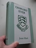 Onward ever : the story of Enfield County School for Girls, 1909-1967