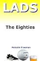 Lads - The Eighties