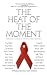 The Heat of the Mome...