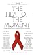 The Heat of the Moment