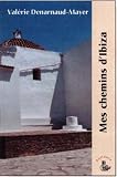 Mes chemins d\'Ibiza