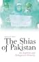 The Shias of Pakistan: An Assertive and Beleaguered Minority