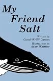 My Friend Salt: The story of Salt, the most famous humpback whale in the world!