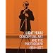Light Years: Conceptual Art and the Photograph, 1964-1977